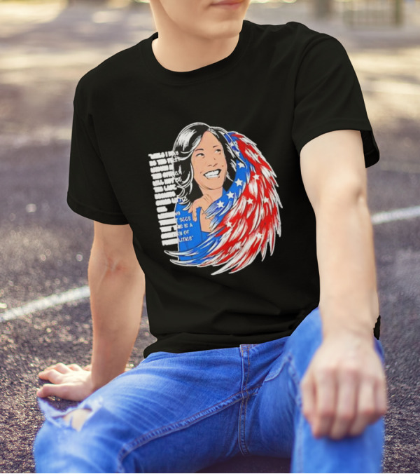 Kamala Harris Quote America Wings Politics T-Shirt