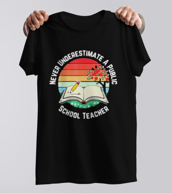 Never Underestimate A Public School Teacher Retro Vintage Open Book Pencil Sunset T-Shirt
