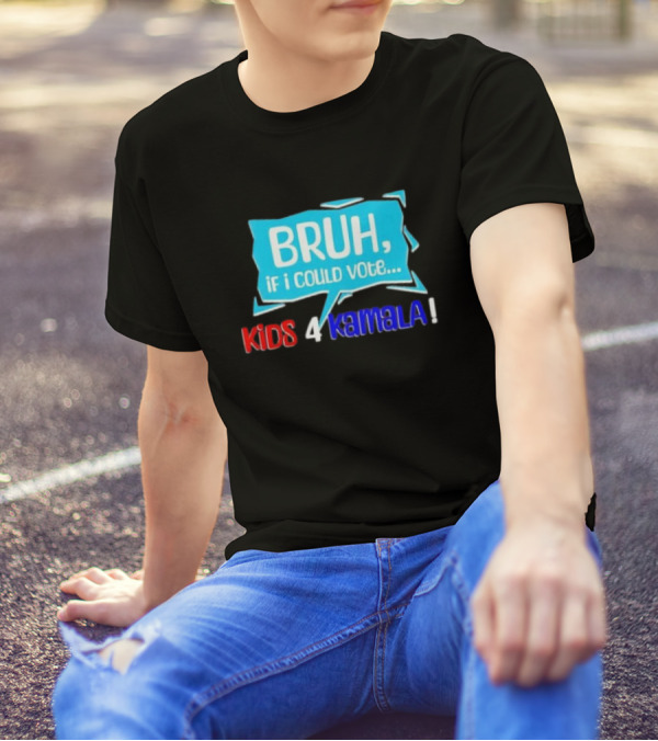 BRUH If I Could Vote Kids 4 Kamala T-Shirt