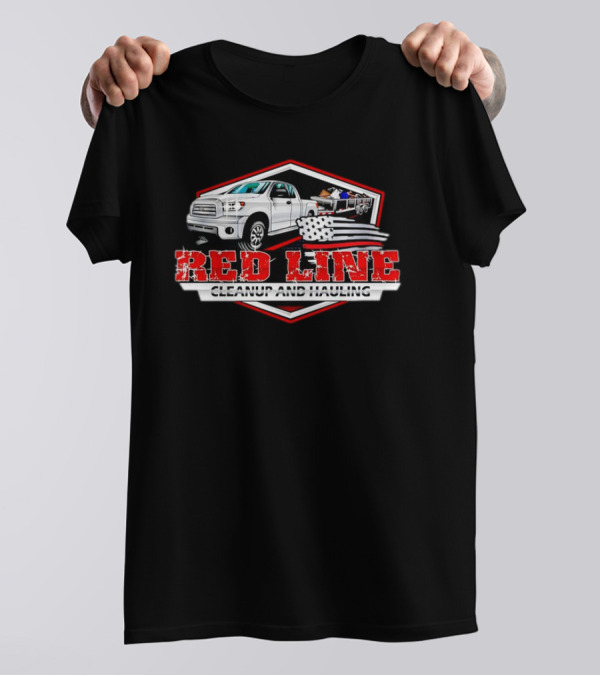 Red Line Cleanup And Hauling Truck And American Flag T-Shirt