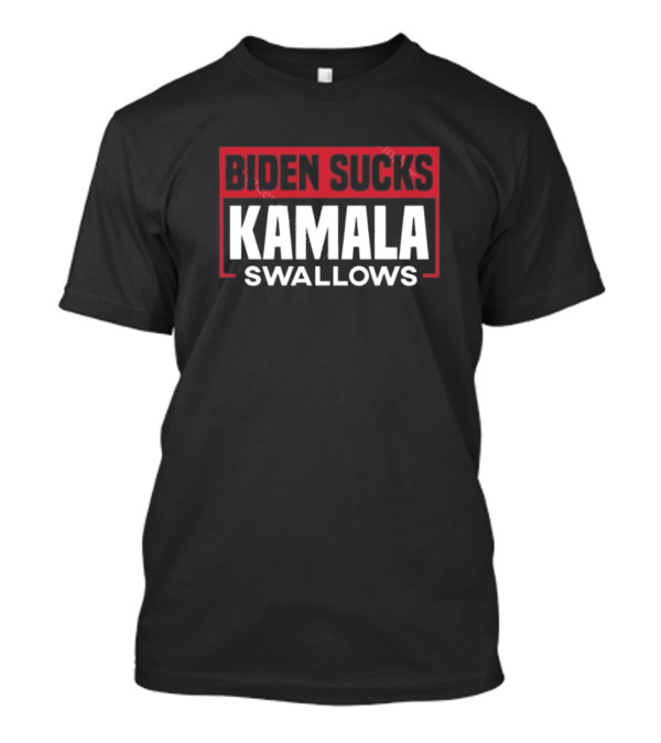 Biden Sucks Kamala Swallows Political Satire Black T-Shirt