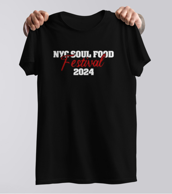 NYC Soul Food Festival 2024 Sup Cousin You Crashin T-Shirt