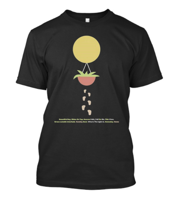 Beautiful Day Shine On Top Heaven Falls Where The Light Is Tracklist Surfaces Music T-Shirt
