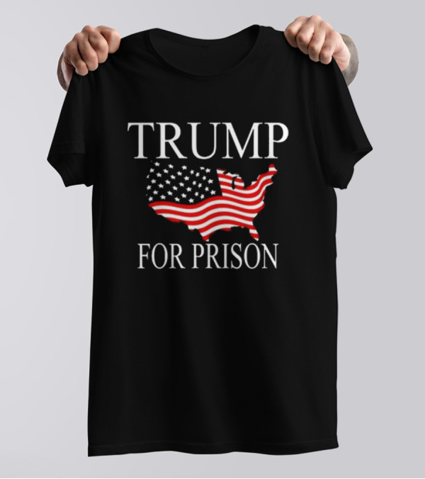 TRUMP FOR PRISON American Flag Map T-Shirt