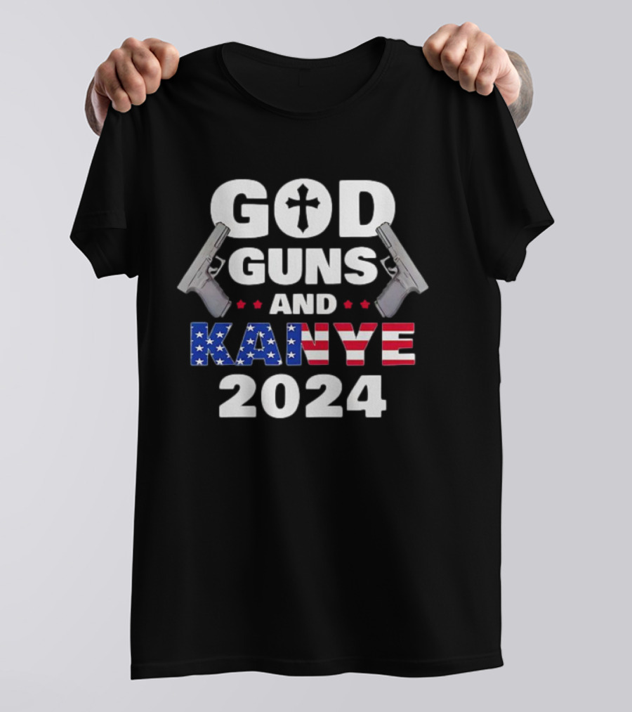 God Guns And Kanye 2024 American Flag Pistols Cross T-Shirt