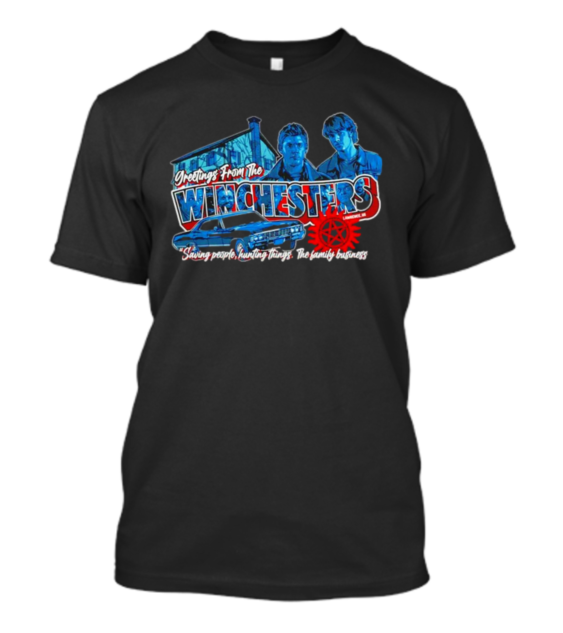 Greetings From The Winchesters Saving People Hunting Things The Family Business T-Shirt