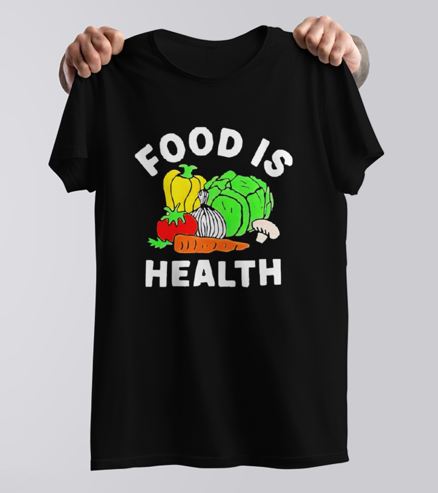 Food Is Health Vegetable Medley Healthy Eating T-Shirt