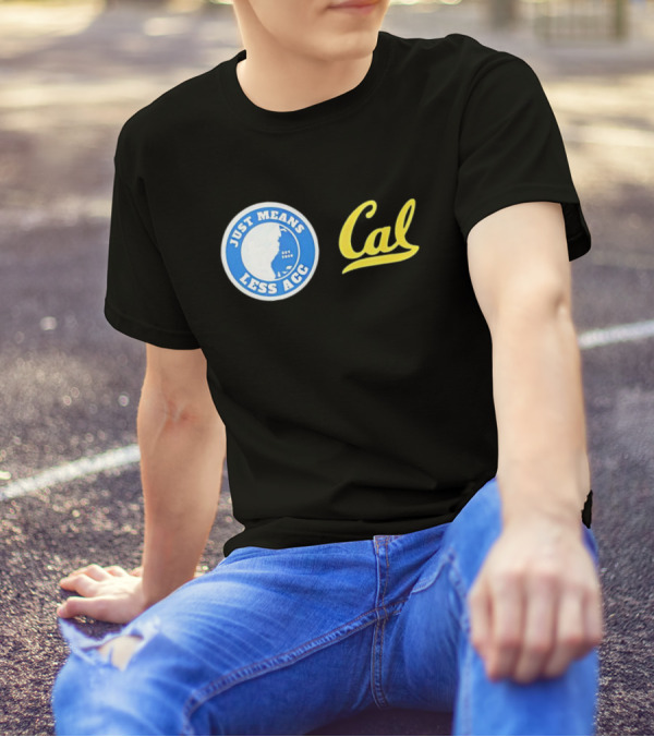 Just Means Less ACC Cal T-Shirt