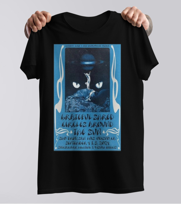 Grateful Shred Circles Around The Sun San Luis Obispo September 4 And 5 2024 Stella Ruze Imaad Wasif T-Shirt