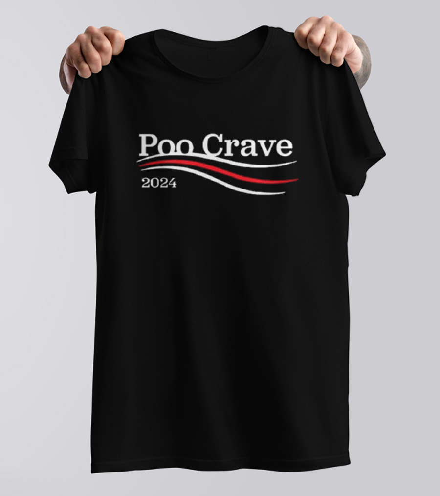 Poo Crave 2024 Election Wave T-Shirt