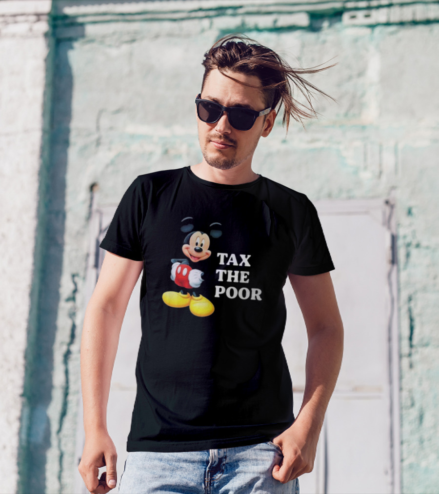 Tax The Poor Mickey Mouse T-Shirt