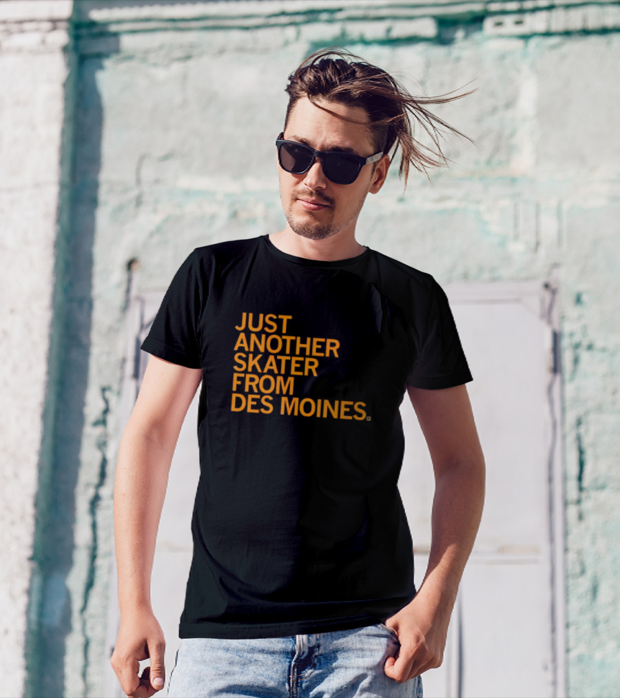 Just Another Skater From Des Moines T-Shirt