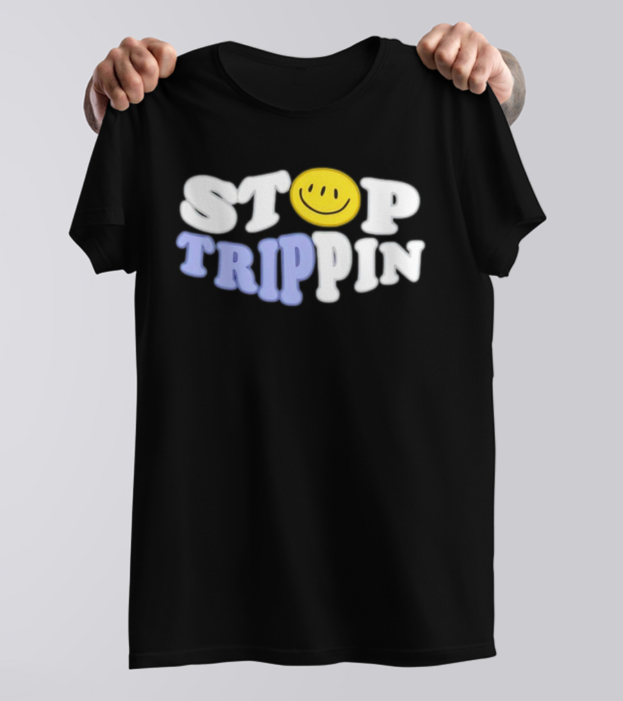 Stop Trippin Smiley Face Icon Typography T-Shirt