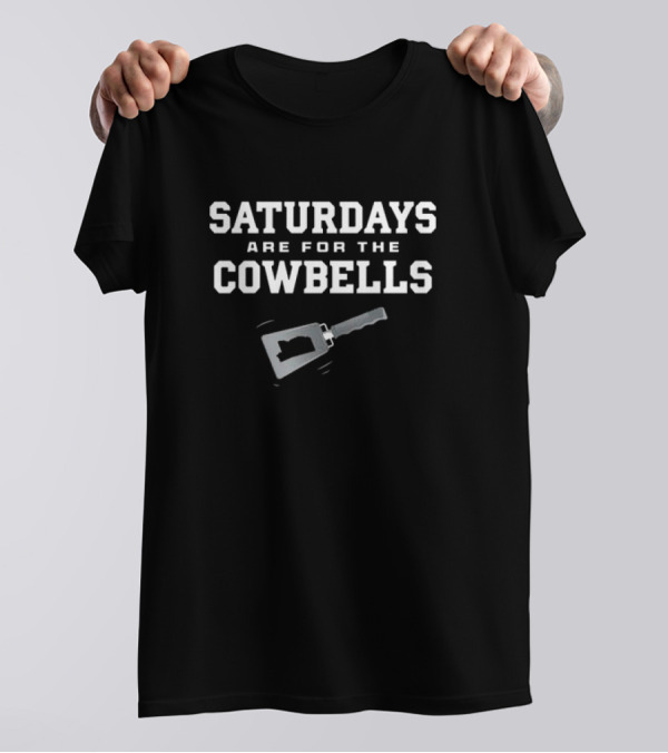 Saturdays Are For The Cowbells Iconic Celebration With Vibrant Sound And Spirit T-Shirt