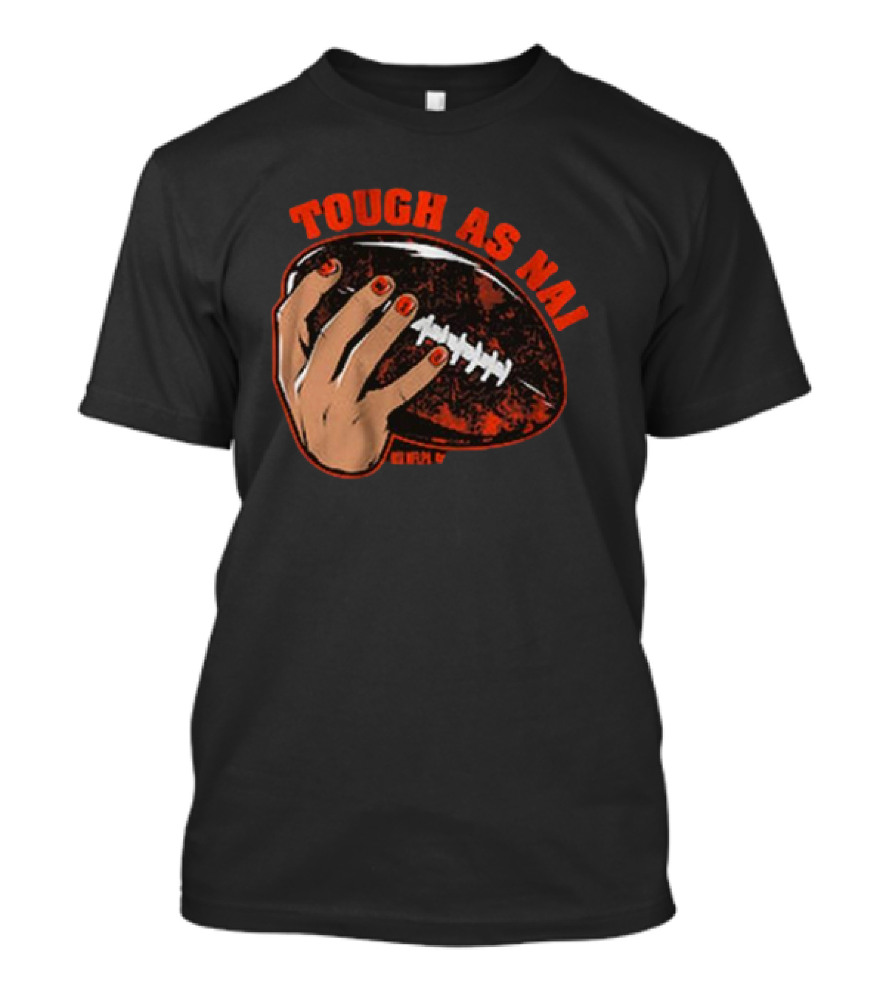 Tough As Nails Football Hand T-Shirt