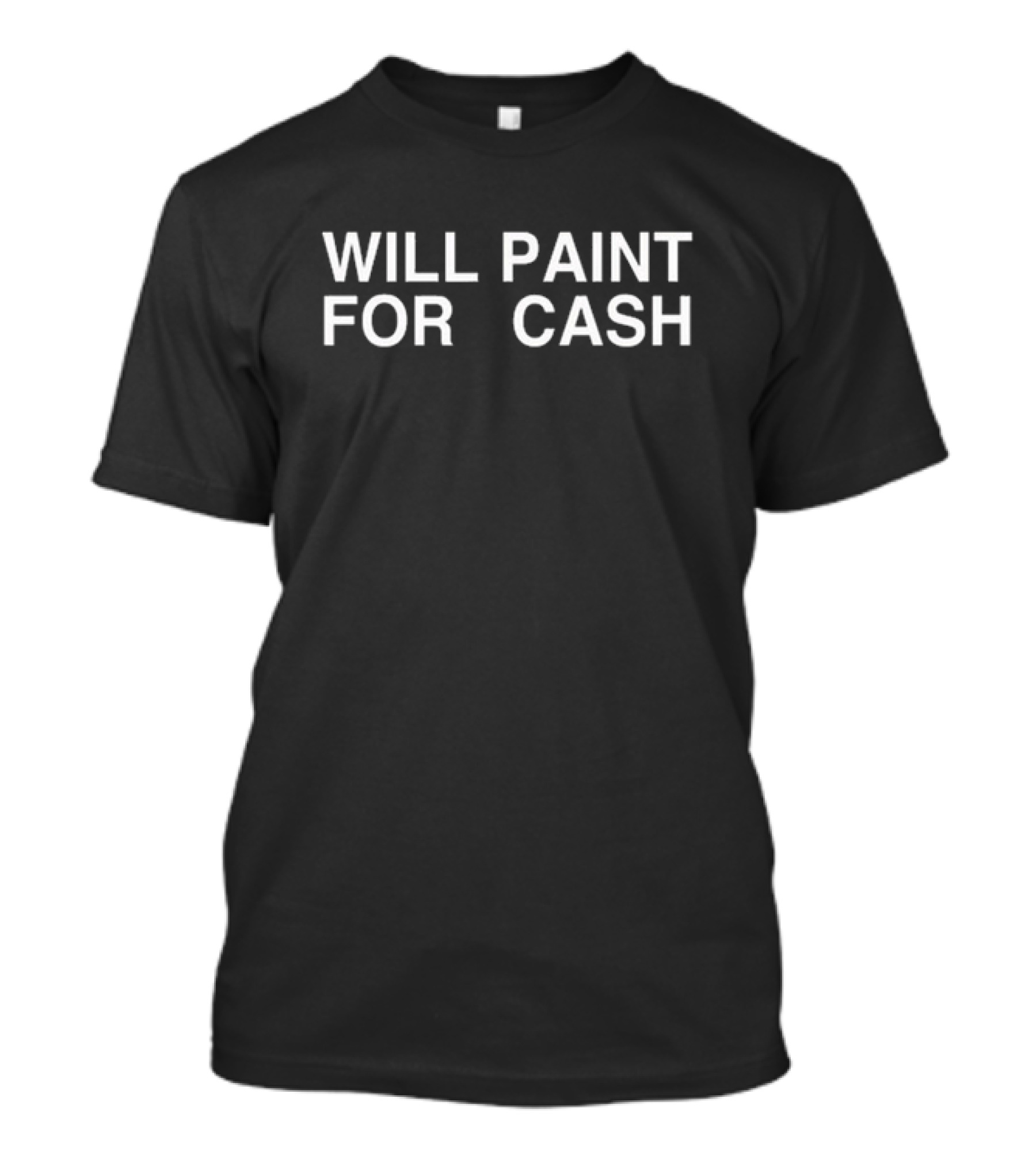 Sunny.Ssa Will Paint For Cash T-Shirt