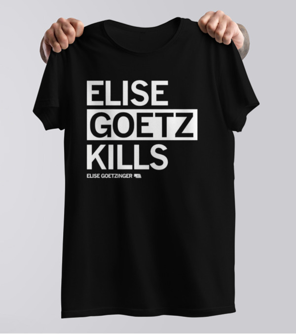 ELISE GOETZ KILLS ELISE GOETZINGER 33 T-Shirt