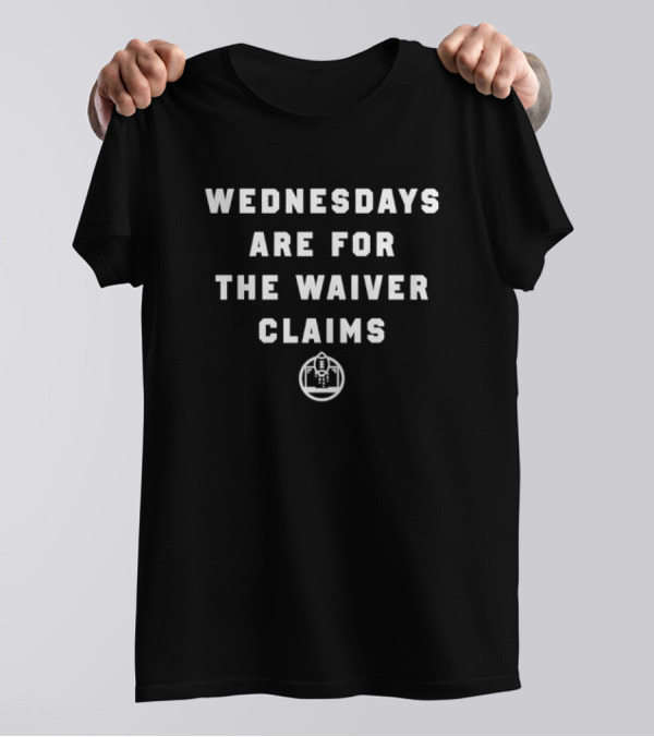 Wednesdays Are For The Waiver Claims Fantasy Football T-Shirt
