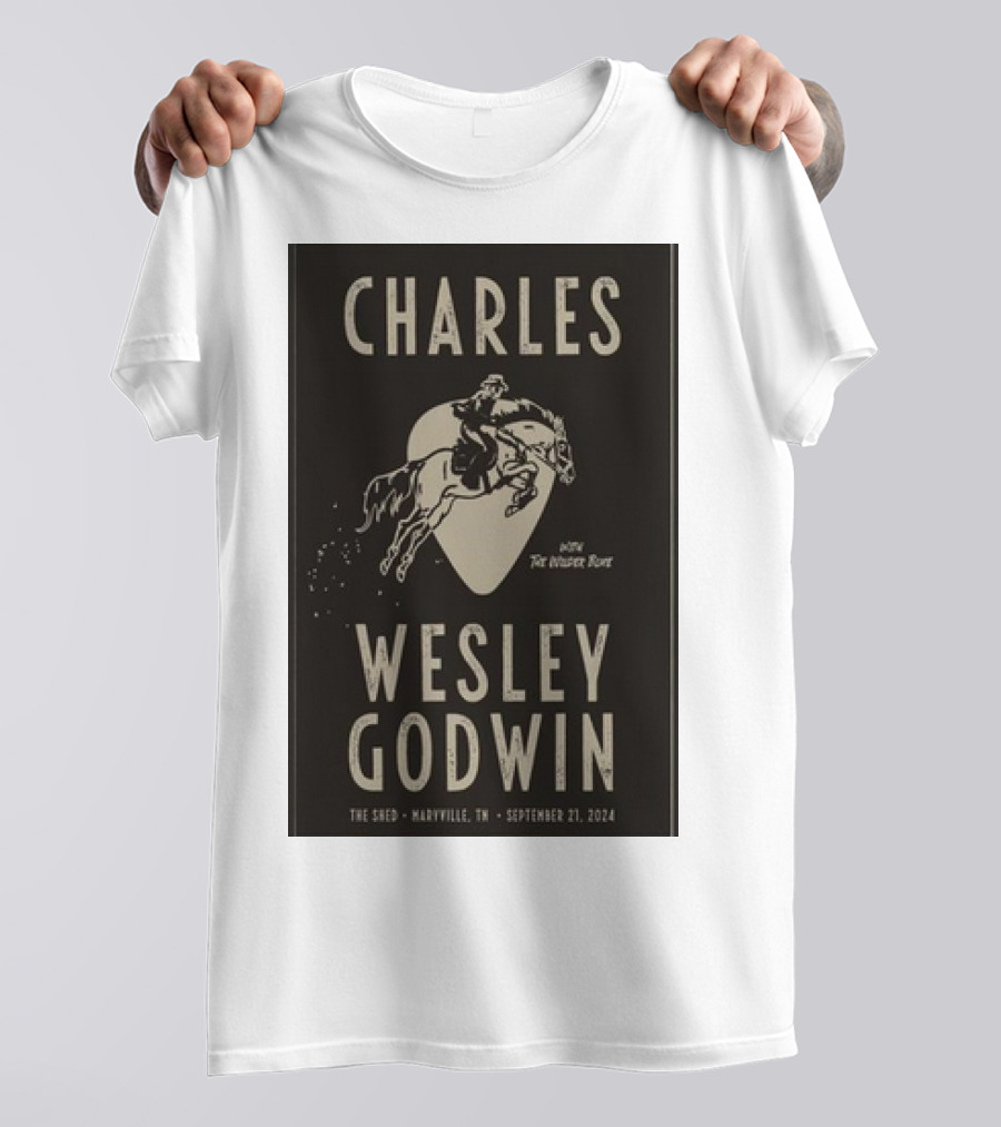 Charles Wesley Godwin With The Weathered Horses September 21 2024 The Shed Maryville TN T-Shirt