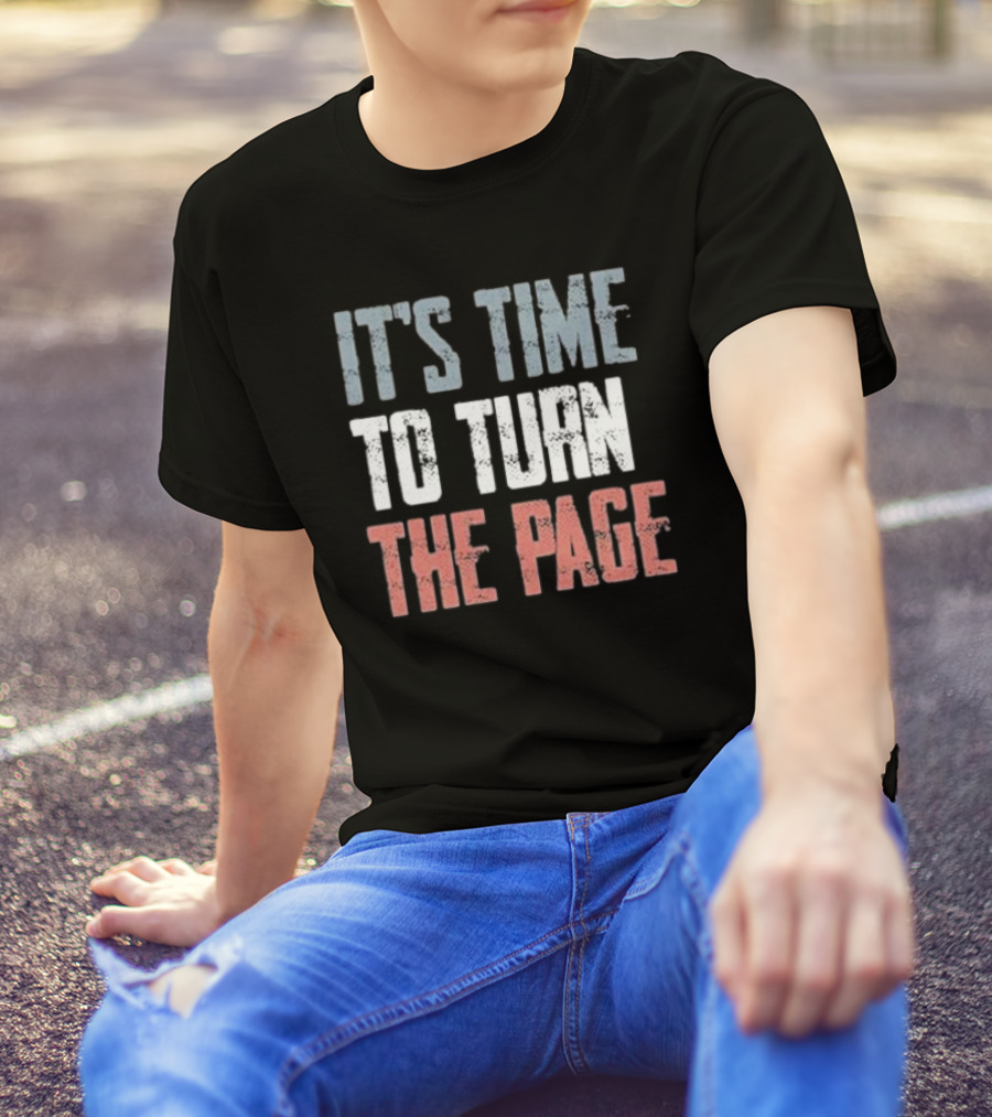 IT'S TIME TO TURN THE PAGE NEW BEGINNINGS T-Shirt