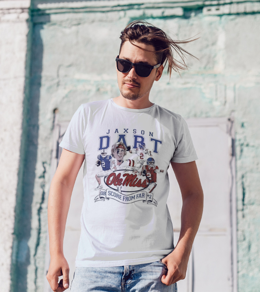 Ole Miss Jaxson Dart QB #2 Score From Far T-Shirt