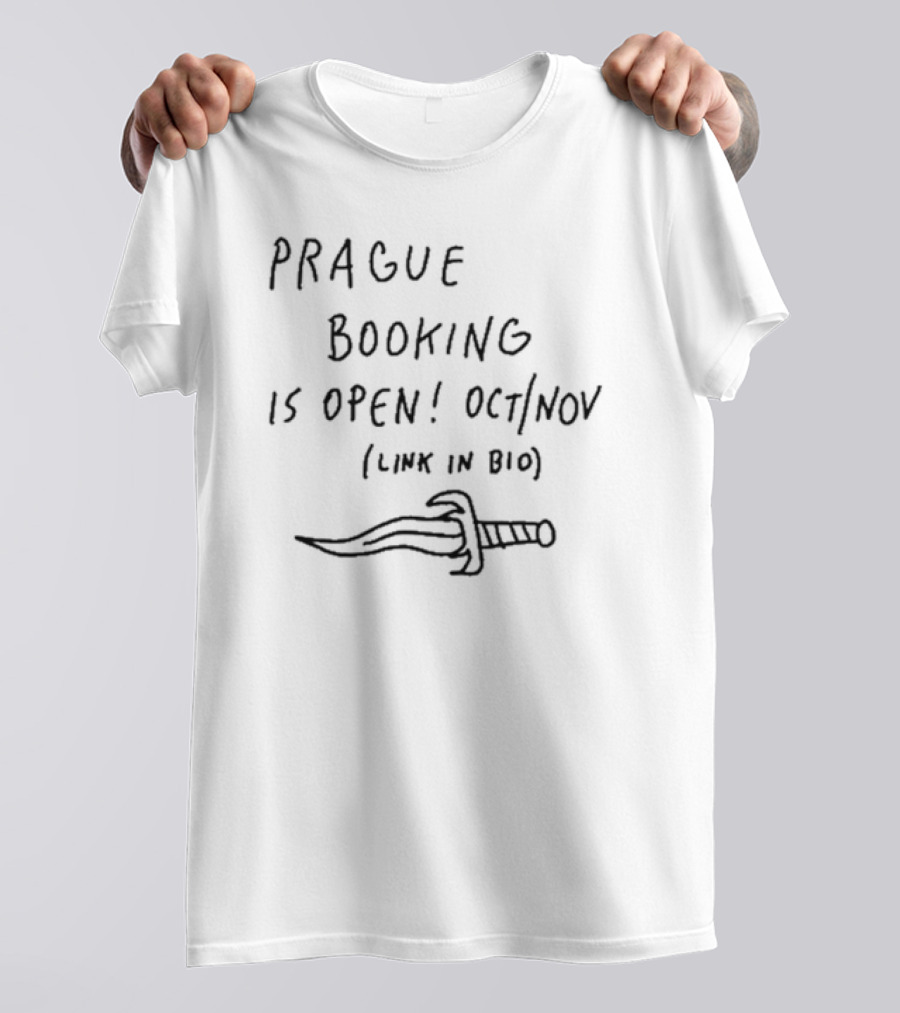Prague Booking Is Open Oct Nov Link In Bio Sword T-Shirt