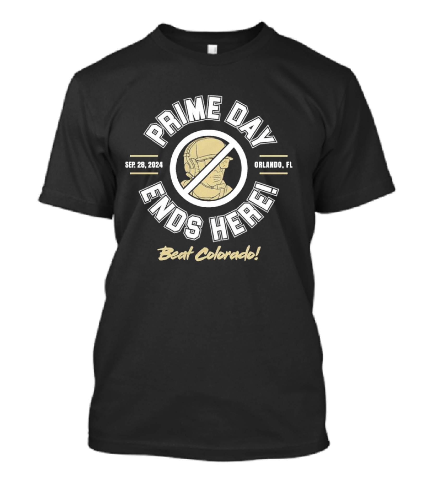 Prime Day Ends Here Beat Colorado Sep 28 2024 Orlando FL T-Shirt