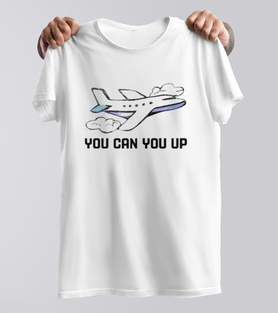 You Can You Up Airplane Clouds Flight T-Shirt