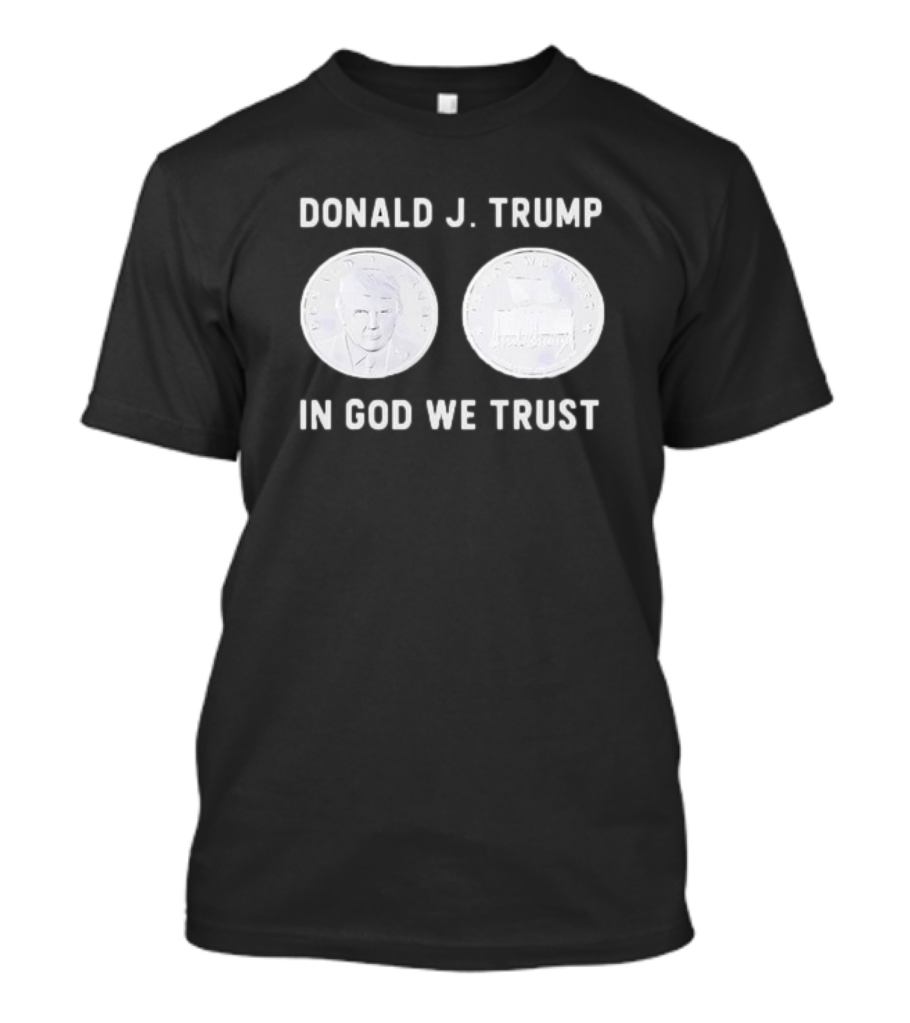 Donald J. Trump In God We Trust Silver Coin Medallion T-Shirt