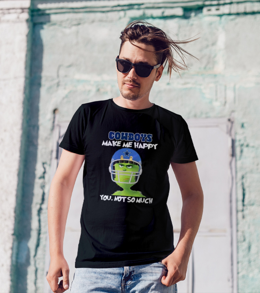 Grinch In Cowboys Helmet Make Me Happy You Not So Much T-Shirt