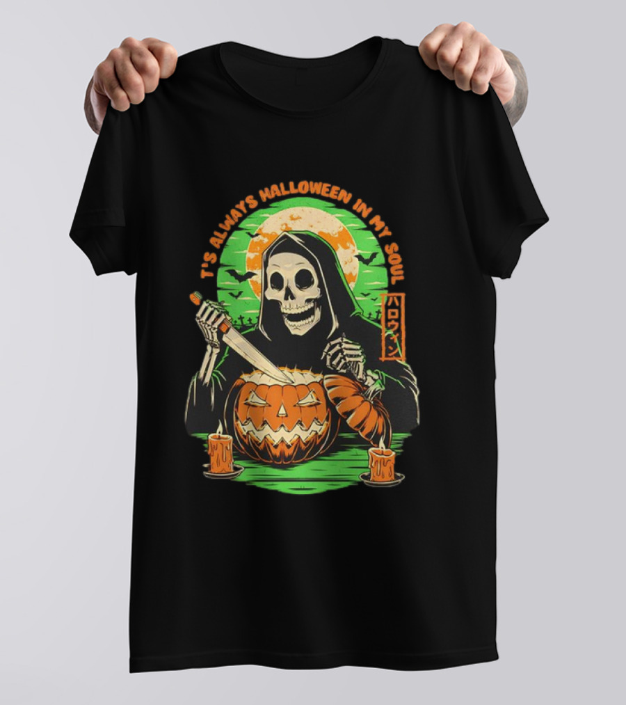 Reaper It's Always Halloween In My Soul With Grim Reaper Carving Pumpkin T-Shirt