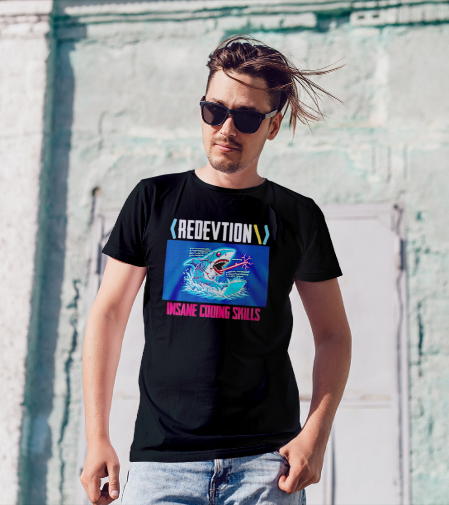 REDEVTION Insane Coding Skills Shark Debugging Power T-Shirt
