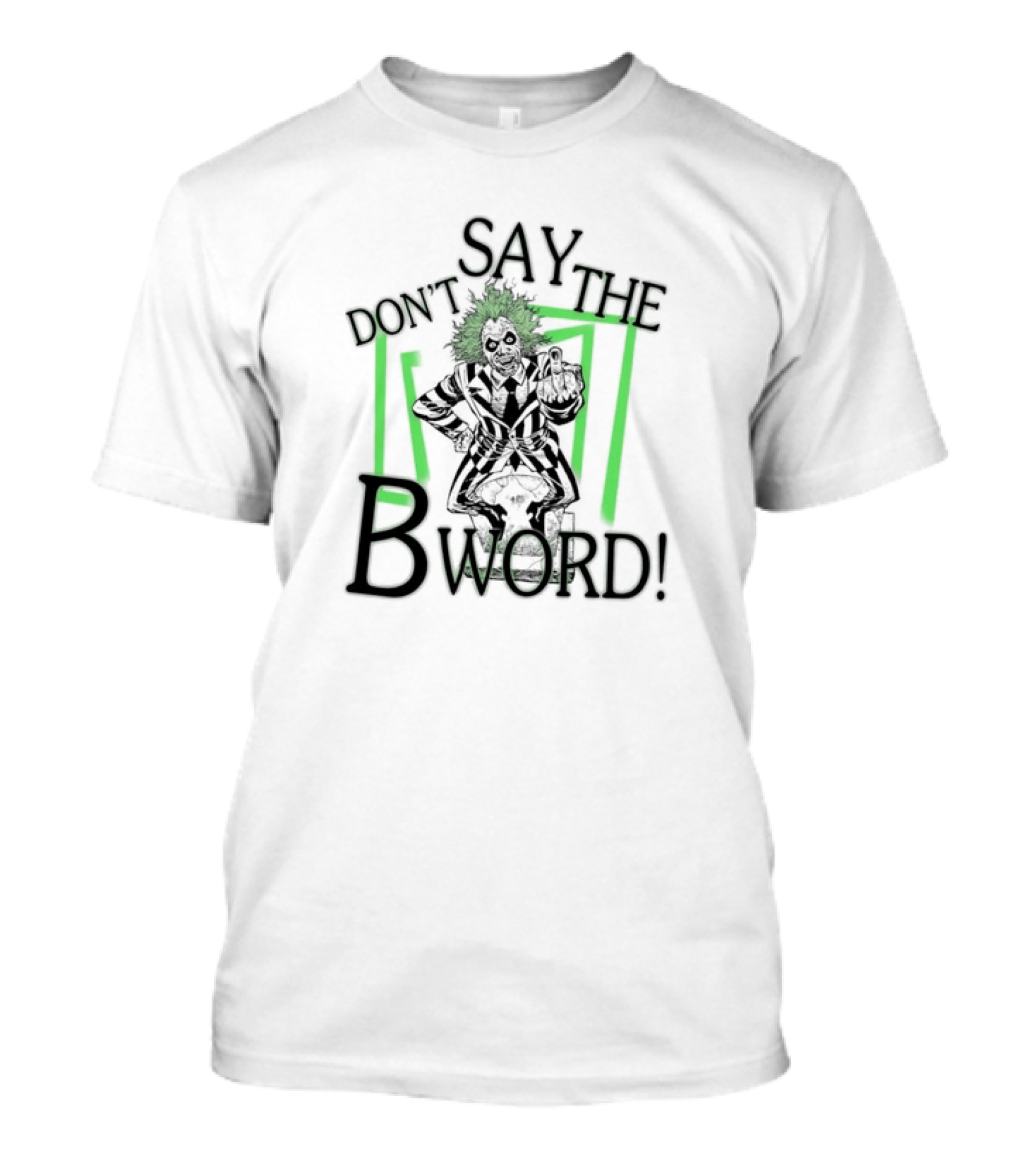 Don’t Say The B Word The Juice Is Loose 2024 Halloween Beetlejuice Iconic Character Pose T-Shirt