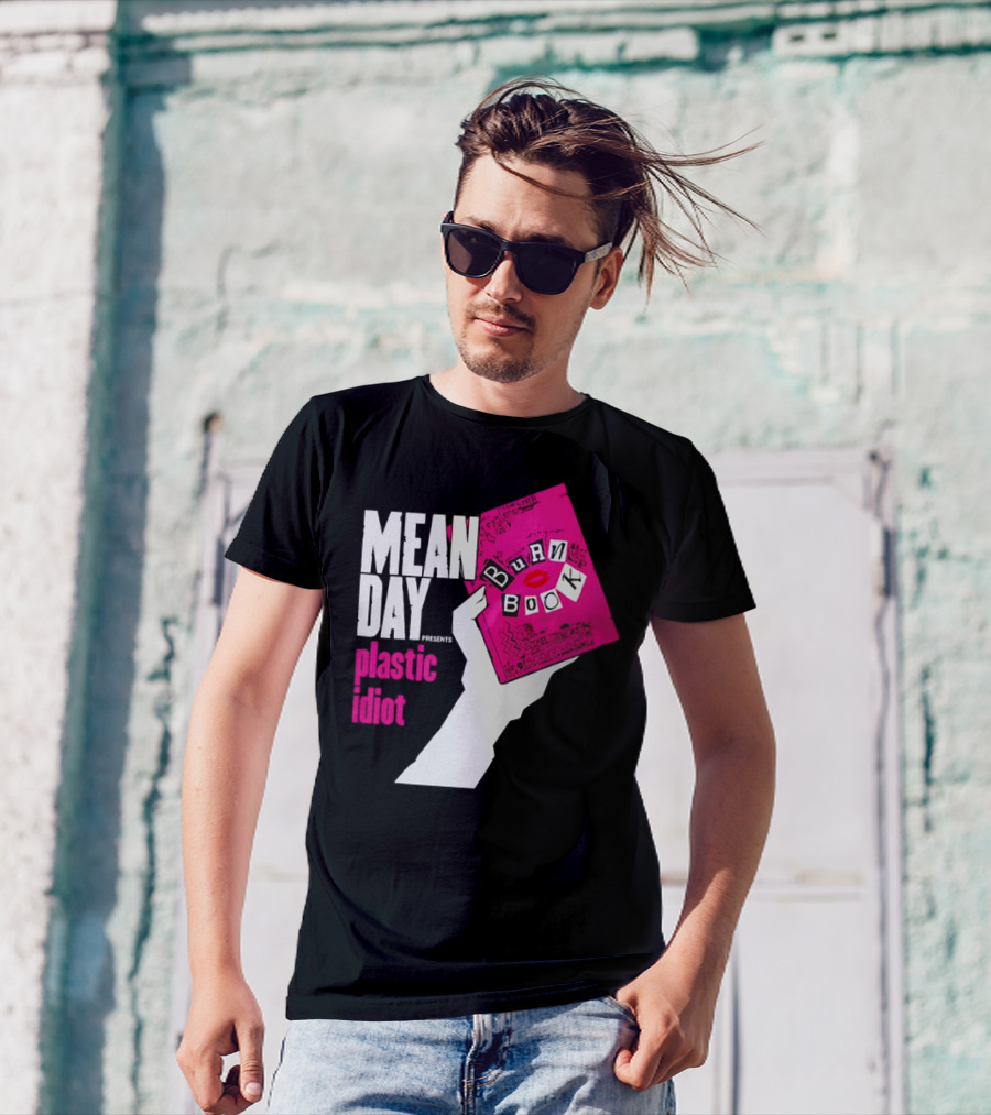 Mean Day Burn Book Plastic Idiot T-Shirt