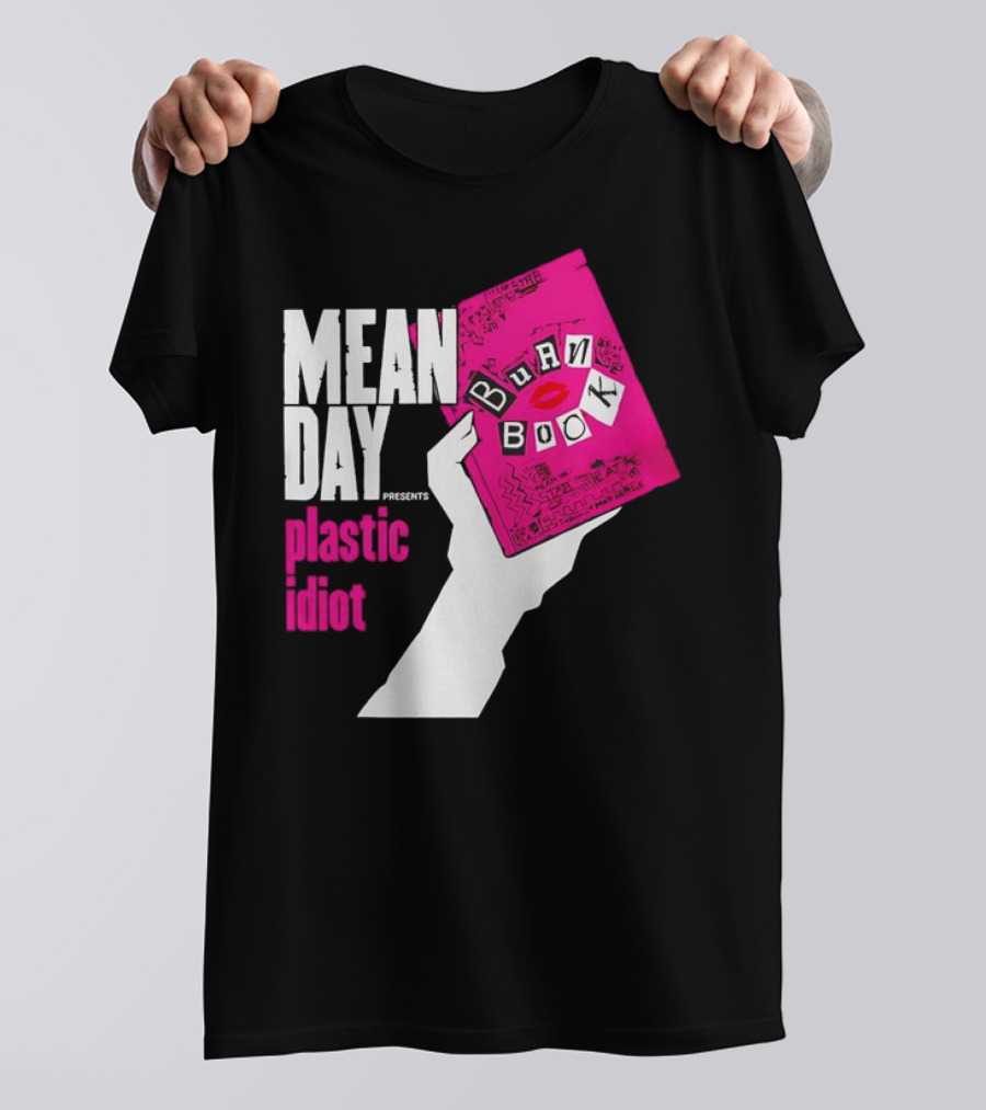 Mean Day Burn Book Plastic Idiot T-Shirt