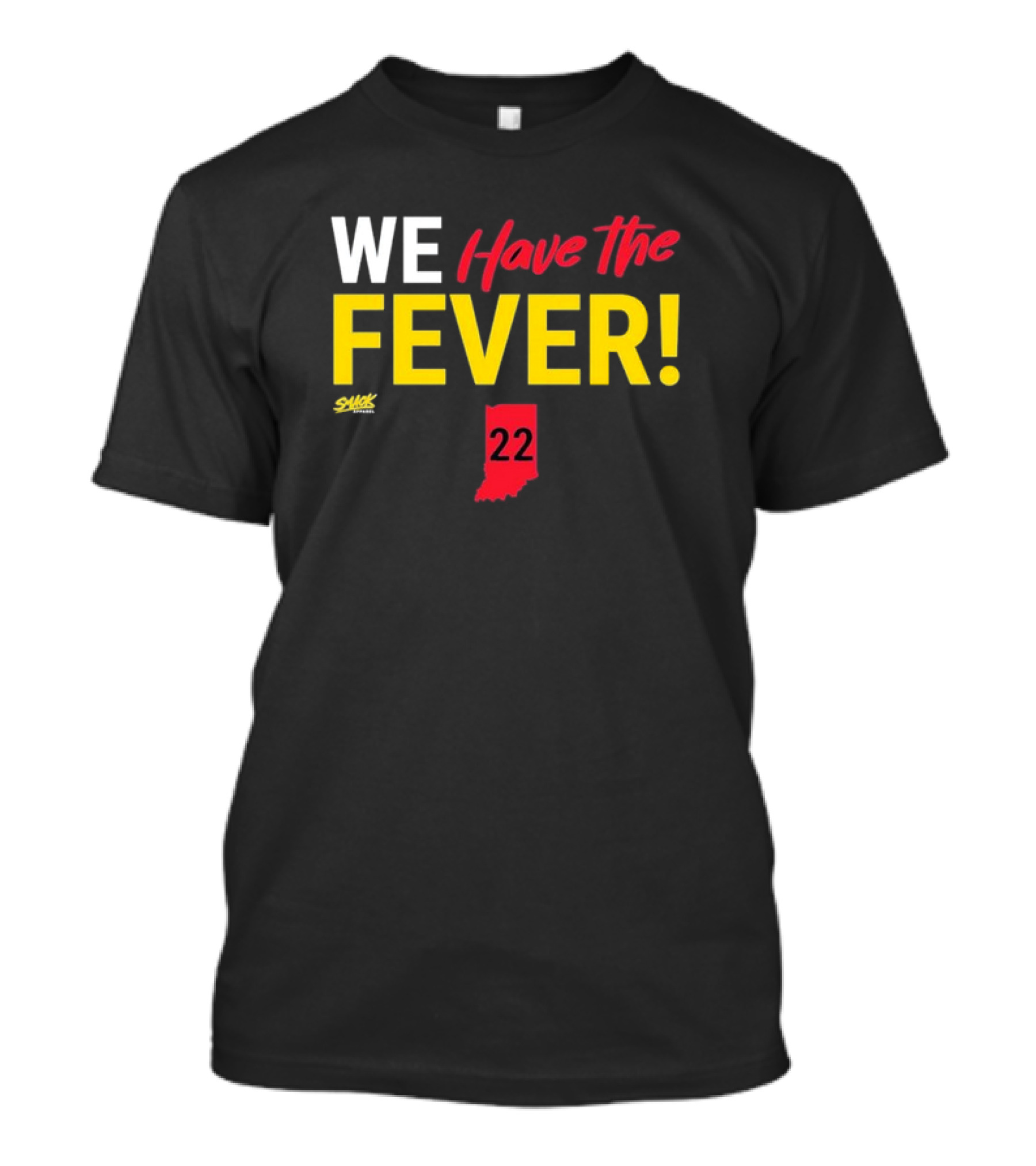 We Have The Fever 22 Indiana Fever Caitlin Clark T-Shirt