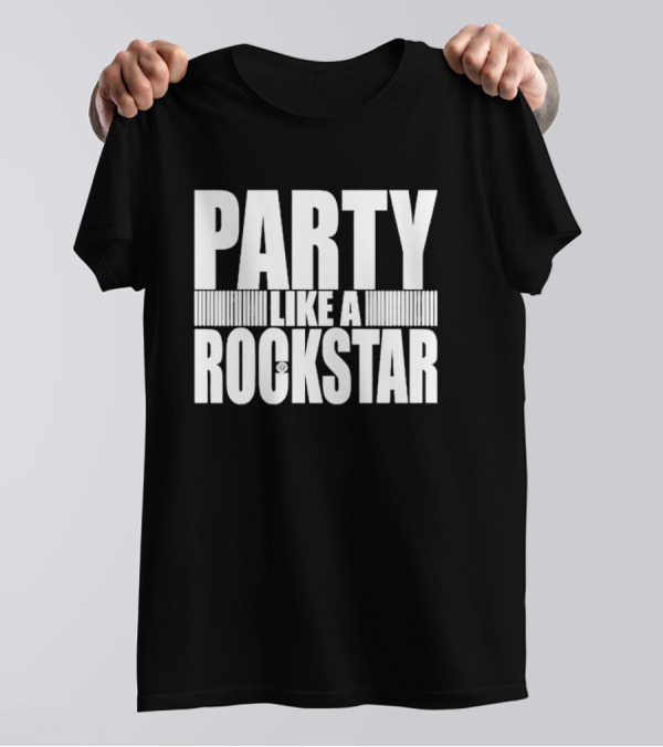 Party Like A Rockstar T-Shirt