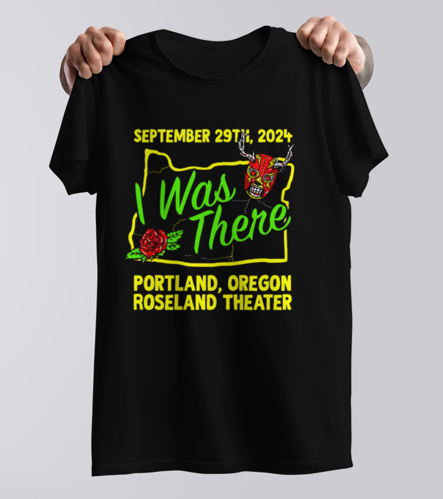 Prestige Wrestling I Was There September 29th 2024 Portland Oregon Roseland Theater T-Shirt