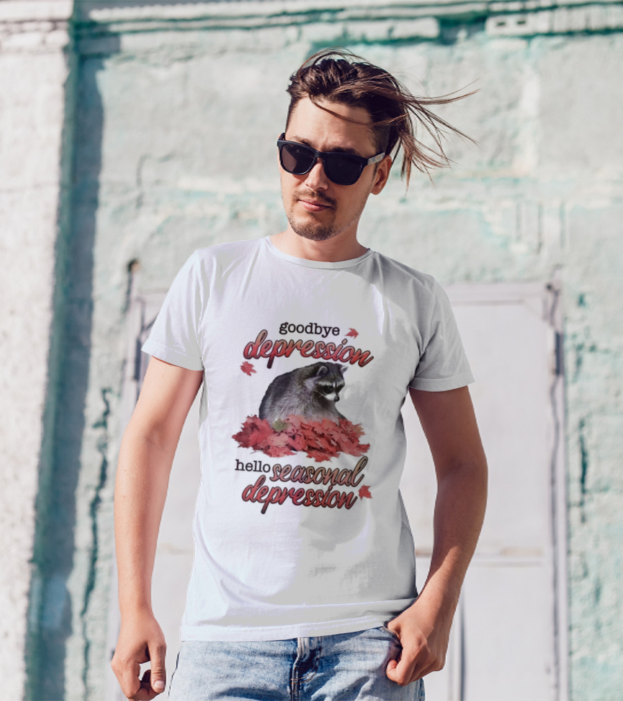 Goodbye Depression Hello Seasonal Depression Raccoon Autumn Leaves T-Shirt