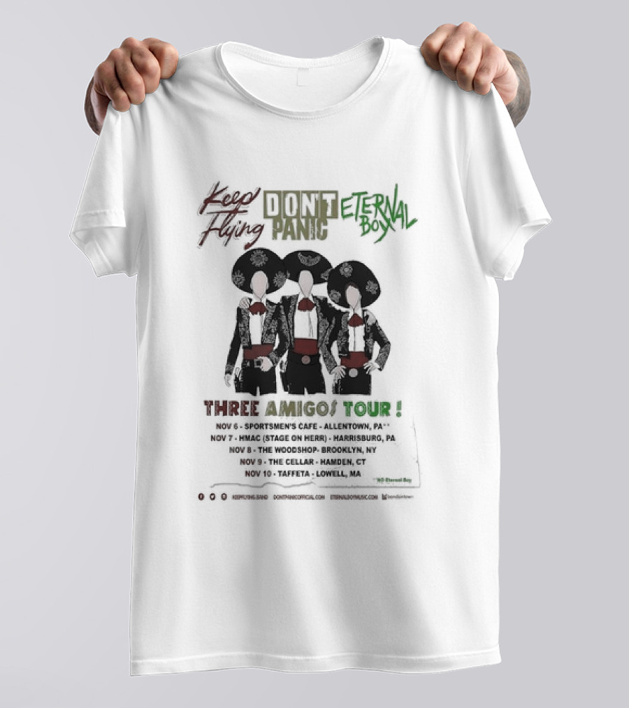 Keep Flying Don’t Panic Eternal Boy The Three Amigos Tour Sportsmen's Cafe Allentown HMAC Stage On Herr Harrisburg Woodshop Brooklyn Cellar Hamden Taffeta Lowell T-Shirt