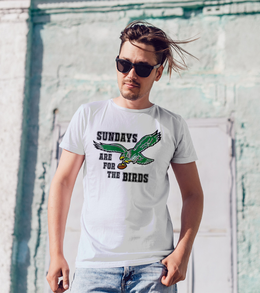Philadelphia Eagles Sundays Are For The Birds Football Green Eagle T-Shirt