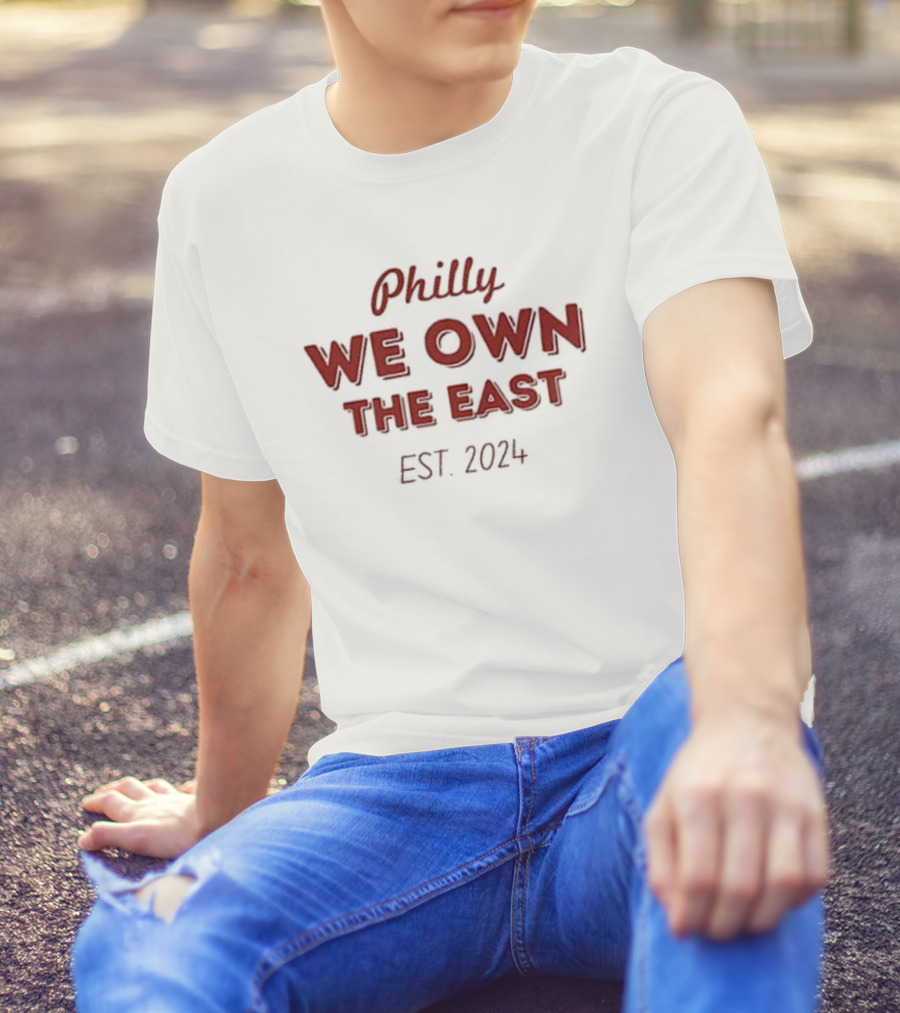 Philly We Own The East Est. T-Shirt