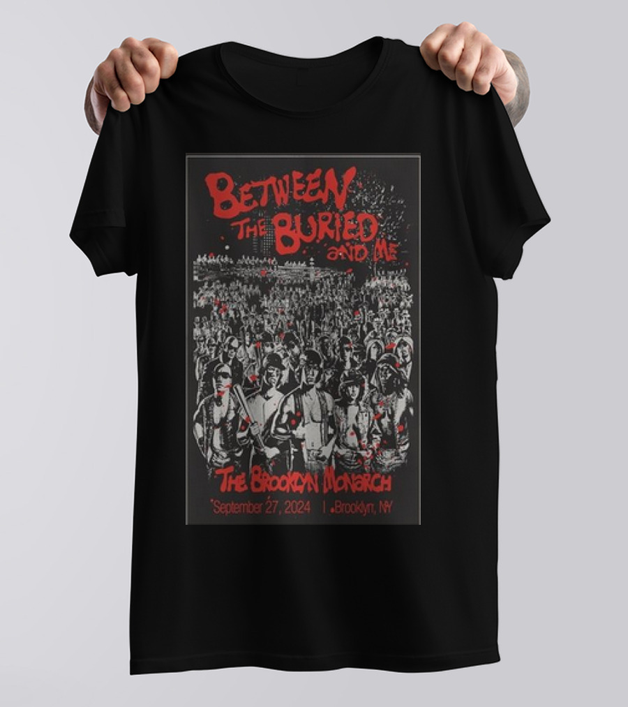 Between The Buried And Me Live At The Brooklyn Monarch September 27 2024 Brooklyn NY T-Shirt