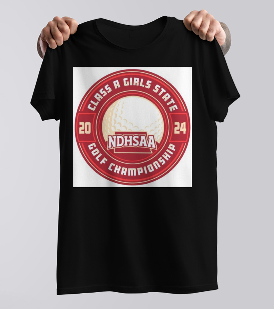 Class A Girls State Golf Championship 2024 NDHSAA Badge T-Shirt