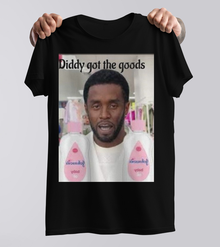 Diddy Got The Goods Baby Oil T-Shirt