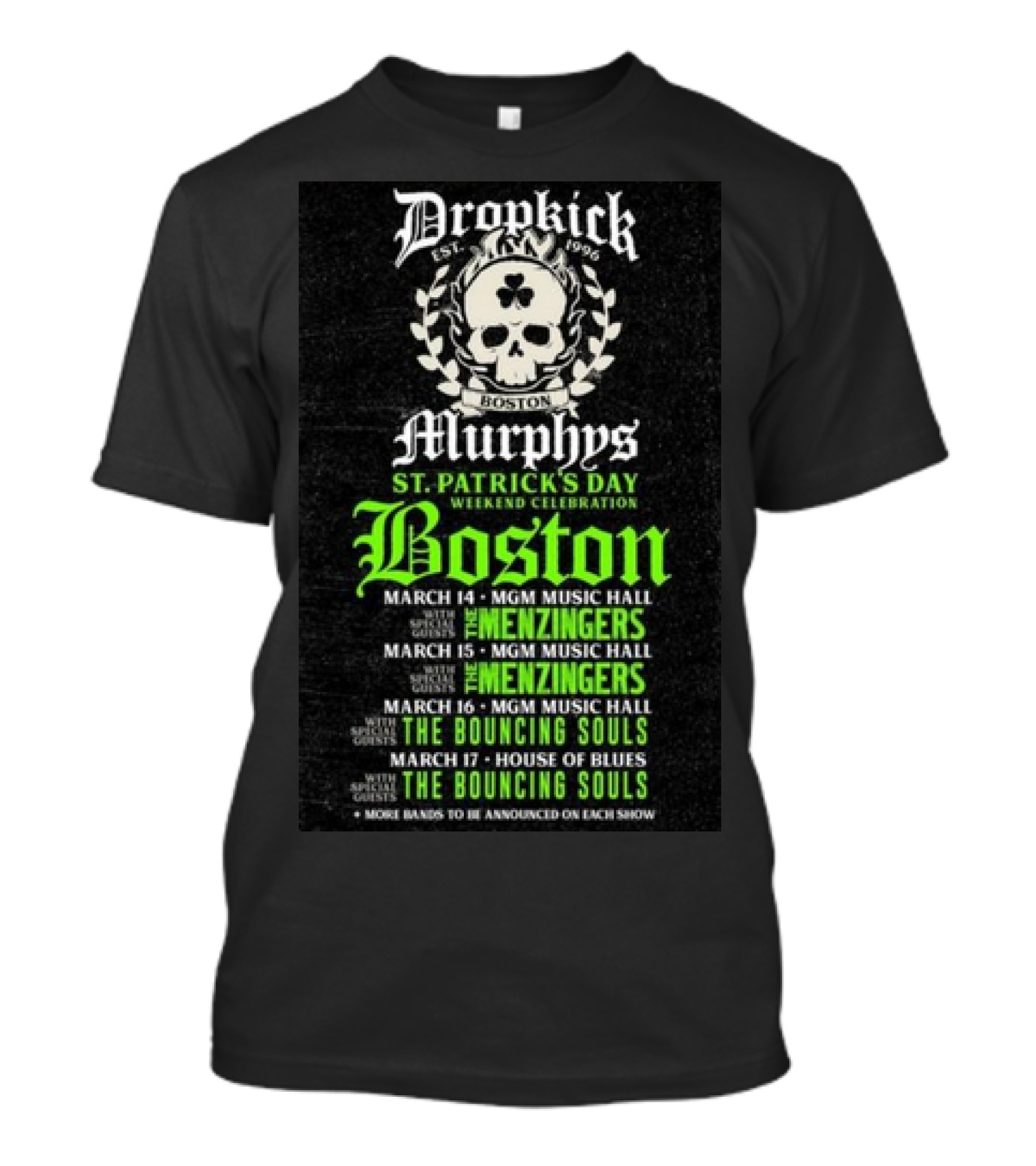 Dropkick Murphys 2024 St. Patrick's Day Weekend Celebration Boston MGM Music Hall House Of Blues The Menzingers The Bouncing Souls T-Shirt
