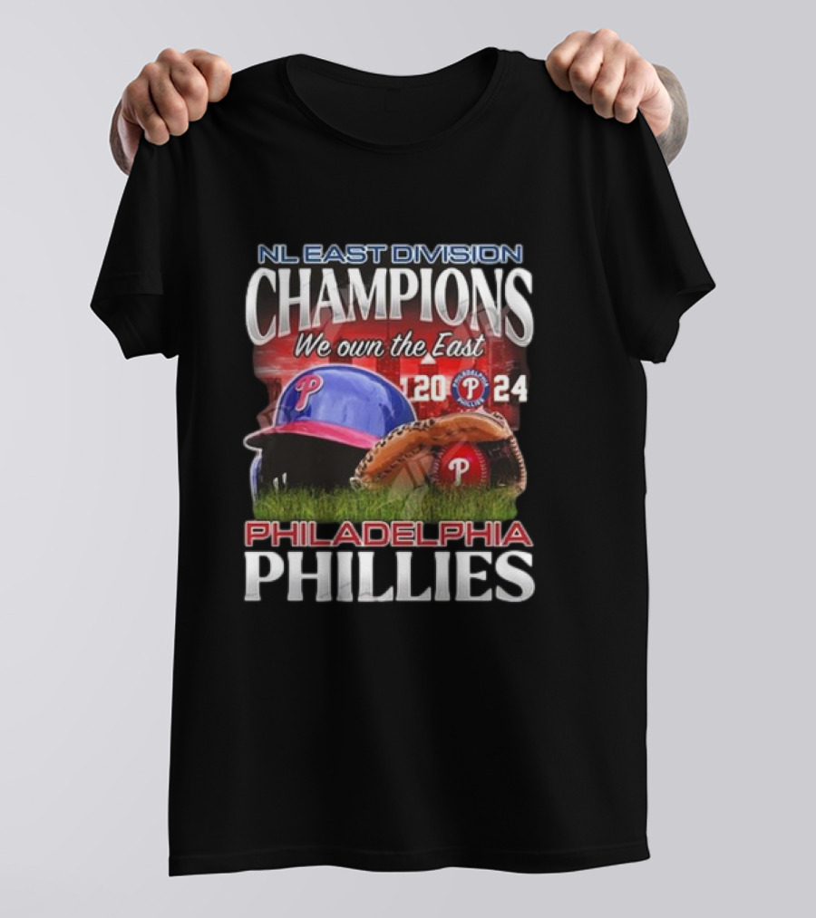 NL East Division Champions We Own The East 2024 Philadelphia Phillies T-Shirt