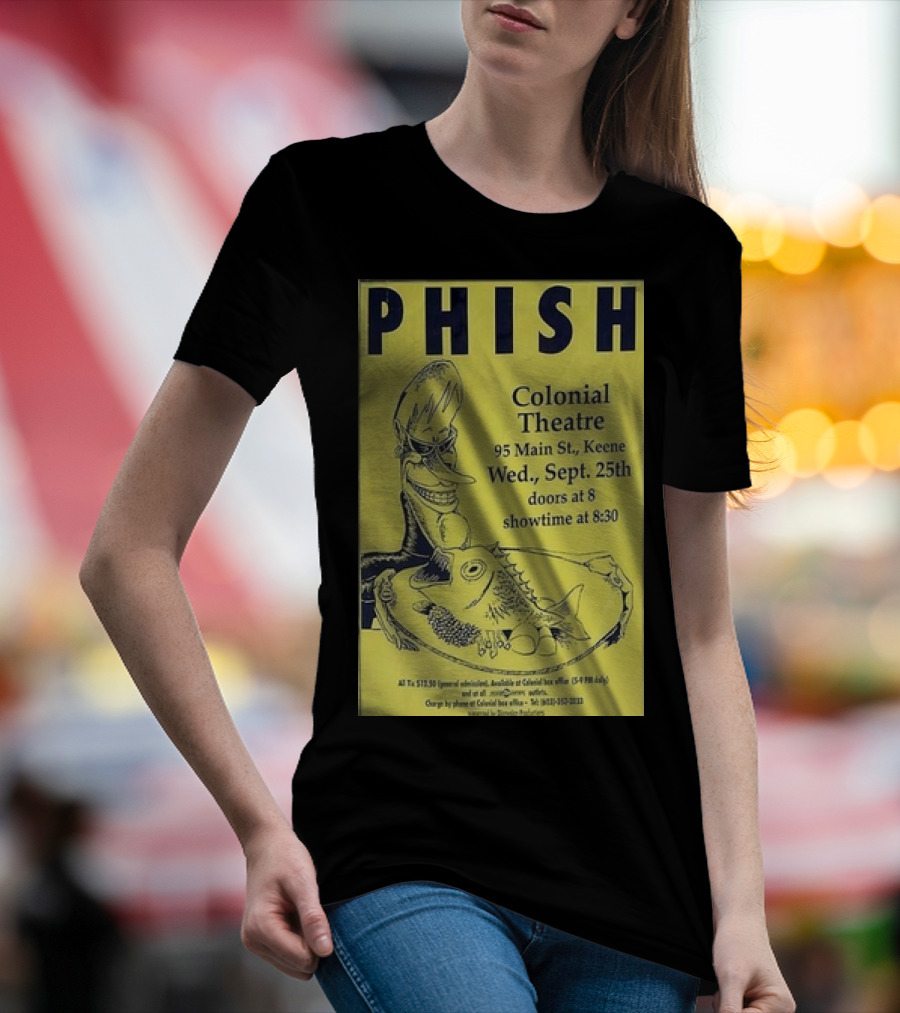 PHISH Colonial Theatre Keene September 25 Doors 8 Showtime 8:30 T-Shirt
