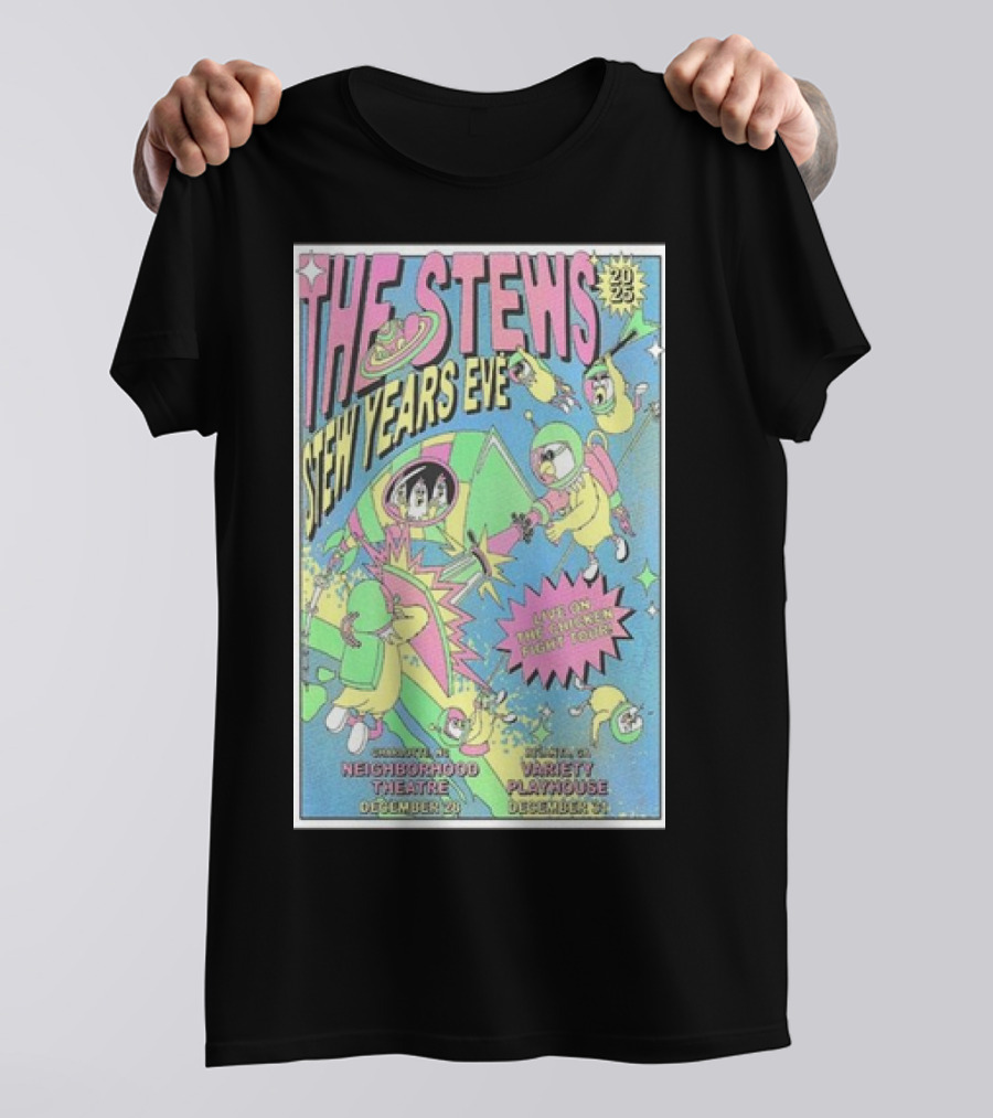 The Stews Sesh Year’s Eve Live On The Chicken Fight Tour 2025 Neighborhood Theatre December 28 Variety Playhouse December 31 T-Shirt