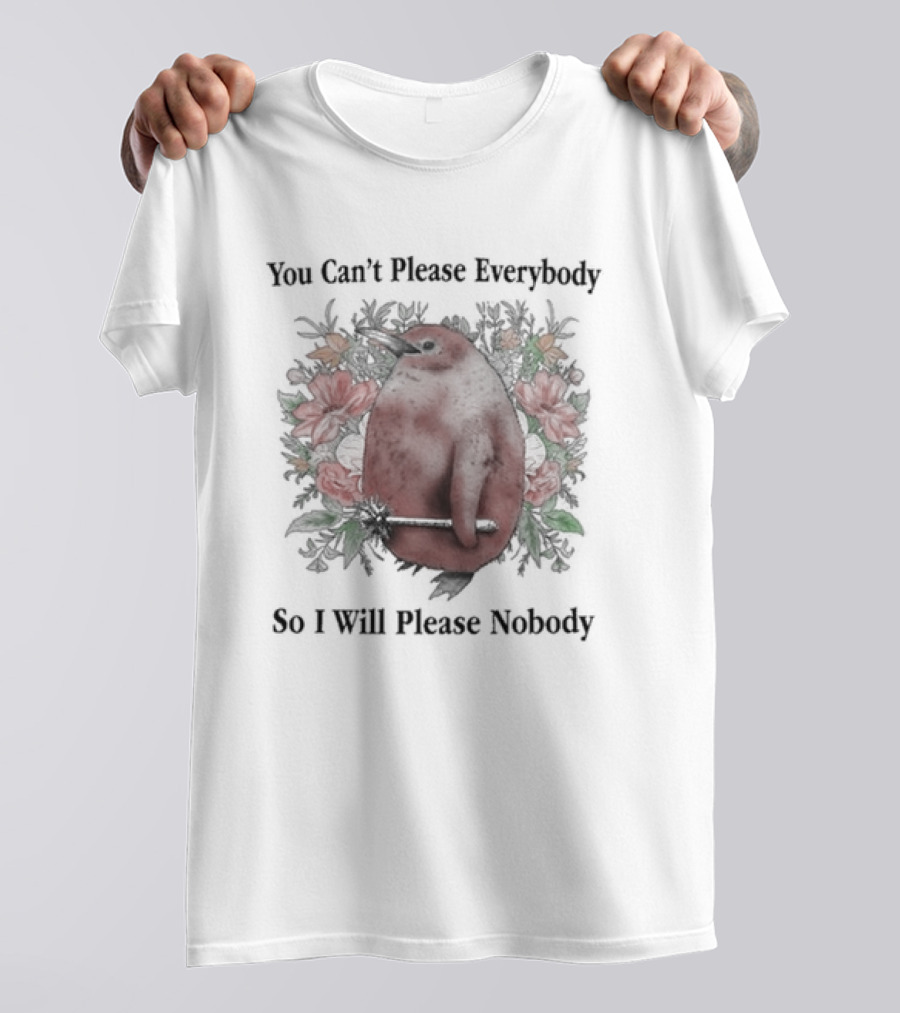 You Can’t Please Everybody So I Will Please Nobody Floral Bird Holding Mace T-Shirt